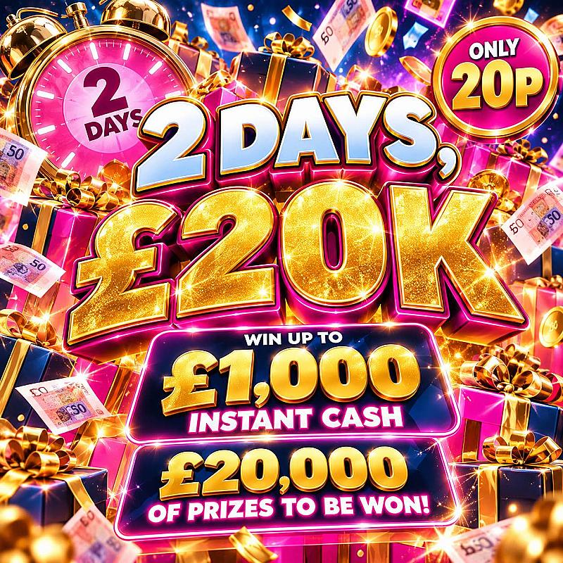 2 DAYS, £20K