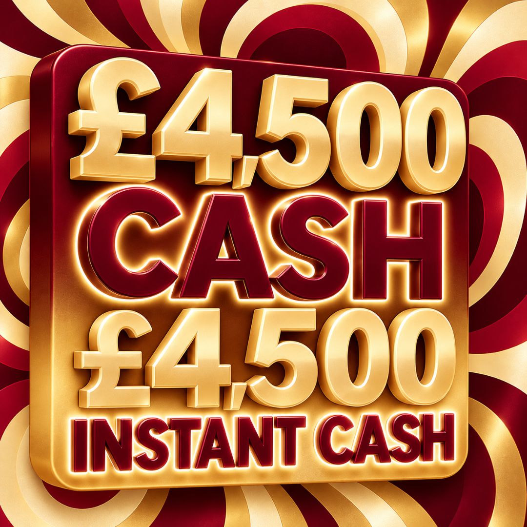 £4,500 + £4,500 INSTANTS