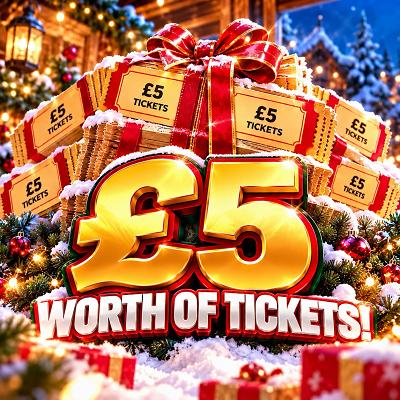 £5 WORTH OF TICKETS INTO THE 10K COMP!