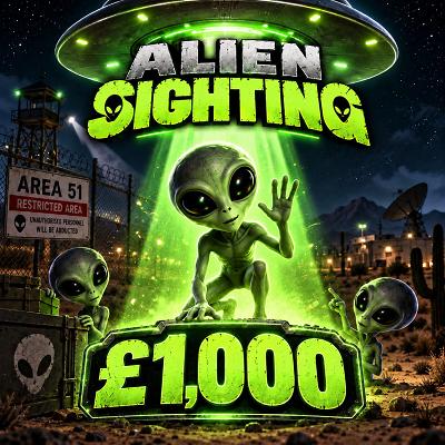Alien sighting £1000