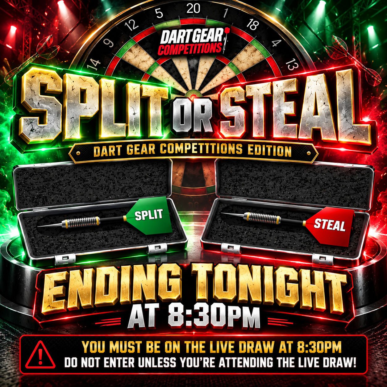SPLIT OR STEAL - ONLY ENTER IF YOU ARE ATTENDING TONIGHTS LIVE!