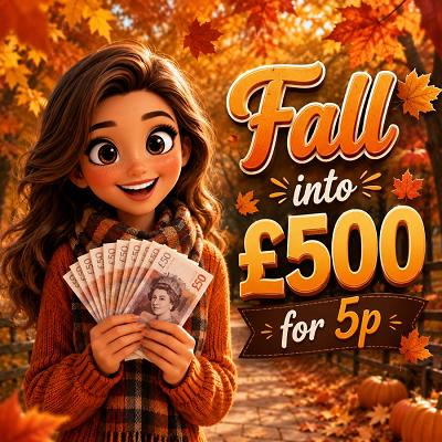 🍂Fall into £500, For 5p!🍂 #2
