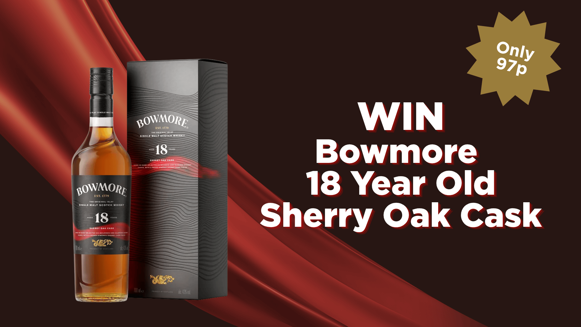 Win the Bowmore 18 Year Old Sherry Oak Cask +  Instant prize