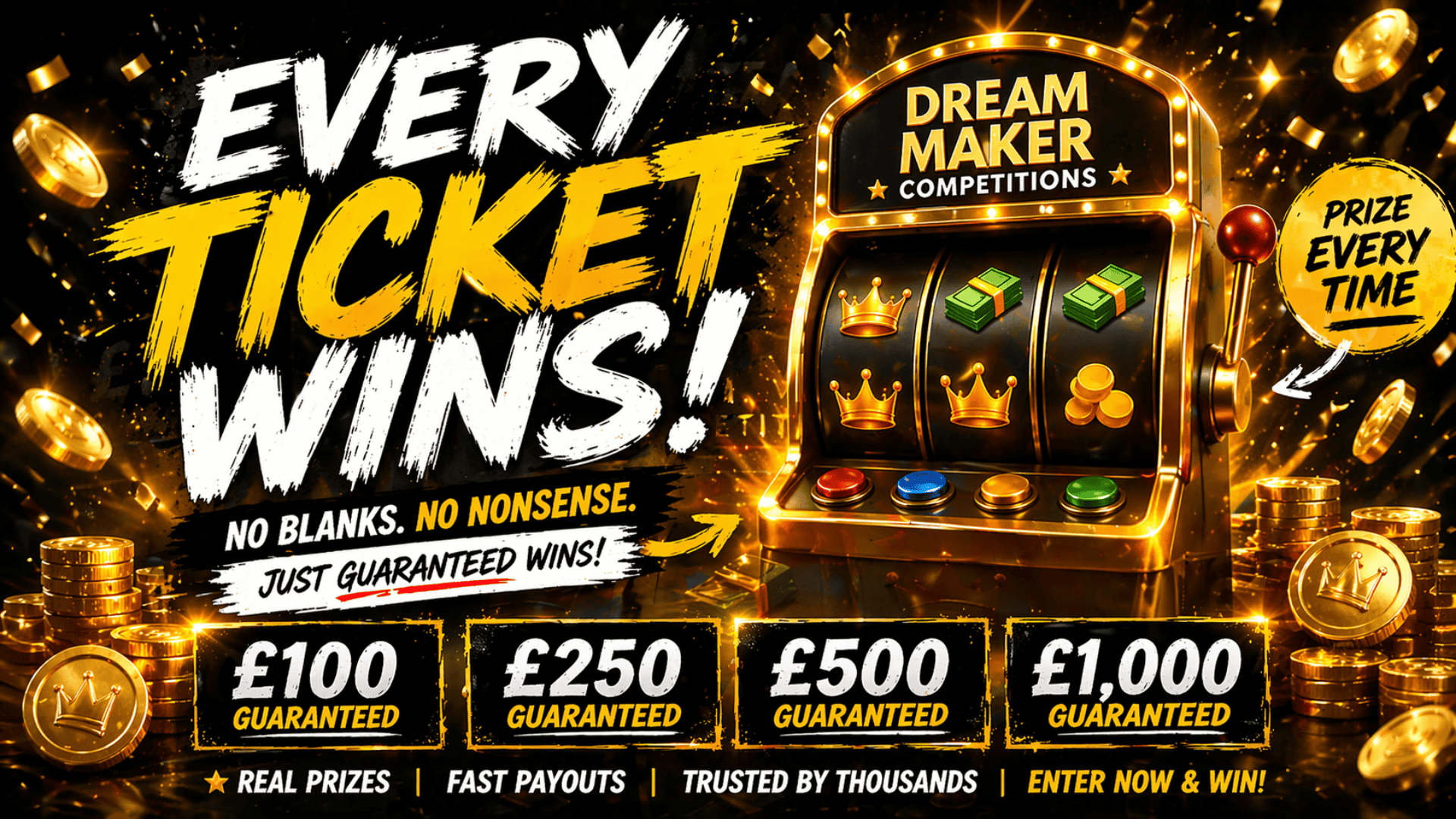 EVERY TICKET WINS