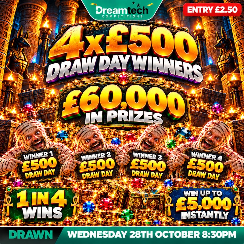 4 x £500 Draw Day WINNERS | £60k in Prizes WIN upto £5,000 Instantly