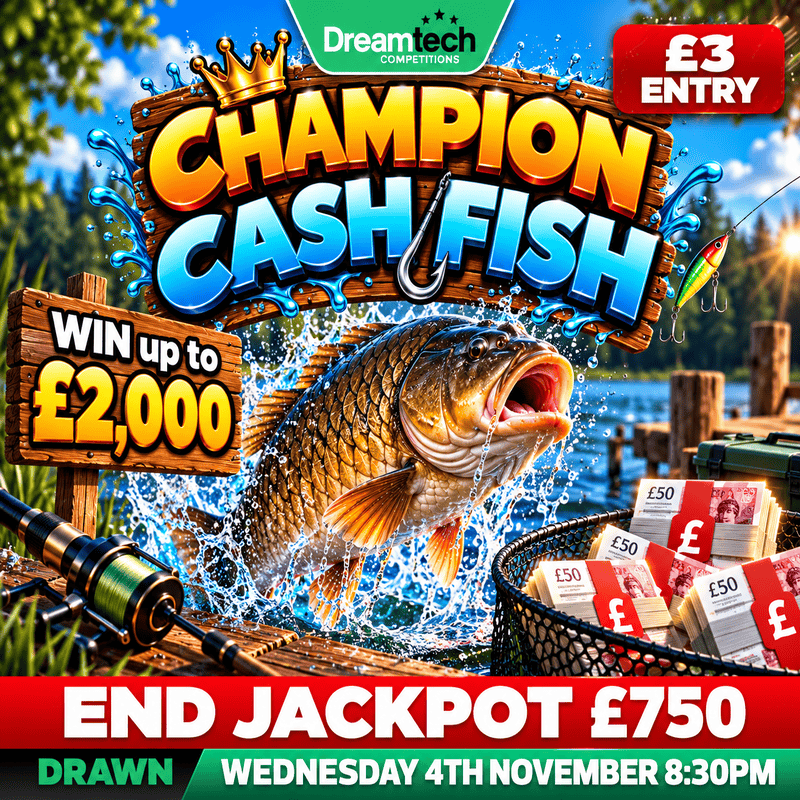 Champion Cash Fish | £27,900 in Prizes | £750 End Prize