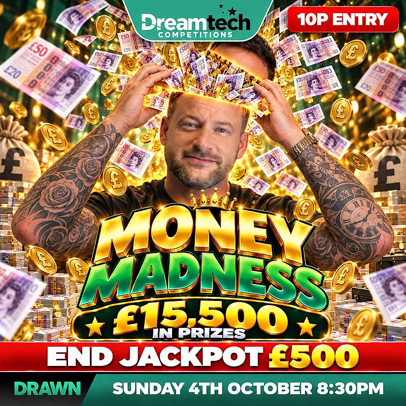 MONEY MADNESS | £15,500 in Prizes with a £500 End Prize