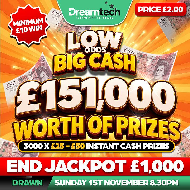 Low Odds BIG Cash | £151,000 in Cash Prizes + £1,000 End Prize