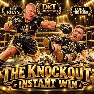 🥊💥 THE KNOCKOUT INSTANT WIN + £250 END PRIZE 💥🥊