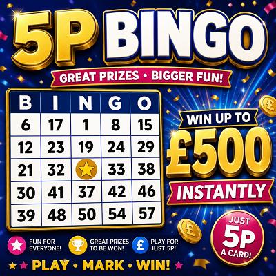 5P BINGO - £500 END PRIZE 