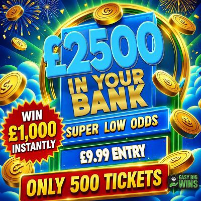 £2,500 CASH - SUPER LOW ODDS 