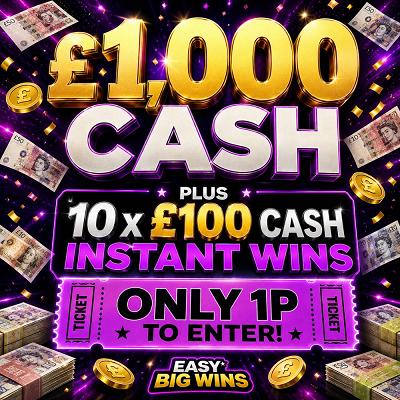 £1,000 CASH PLUS 10 X £100 CASH INSTANT WINS 