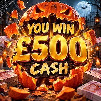 YOU WIN £500 CASH 