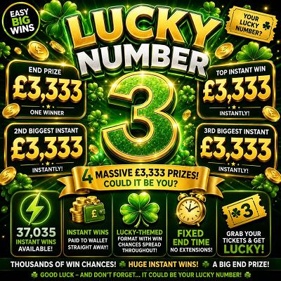 LUCKY NUMBER 3 - £3,333 CASH END PRIZE 