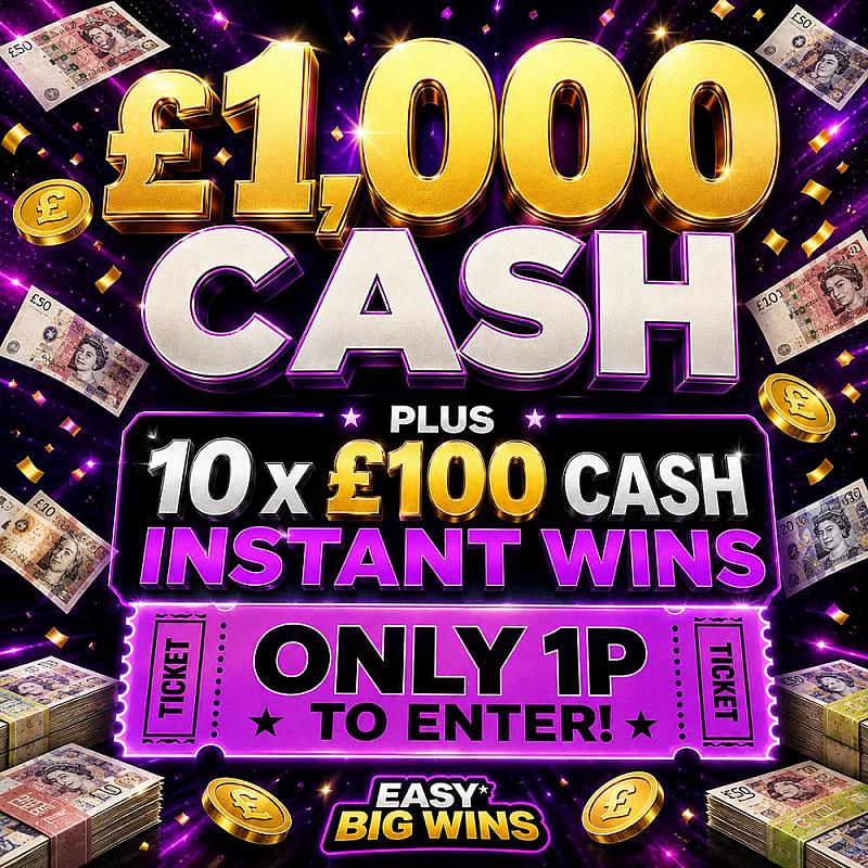£1,000 CASH PLUS 10 X £100 CASH INSTANT WINS 