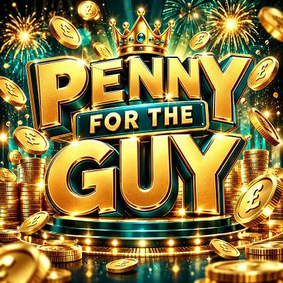 PENNY FOR THE GUY - 1P INSTANT WIN COMP