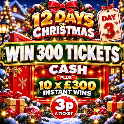 300 TICKETS 12 DAYS OF CHRISTMAS 3 