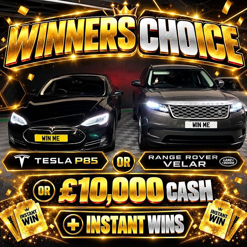 WINNER'S CHOICE – RANGE ROVER VELAR, TESLA P85 OR £10,000 CASH! 