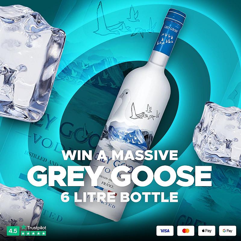 WIN A MASSIVE 6-LITRE BOTTLE OF GREY GOOSE VODKA FOR JUST 99P