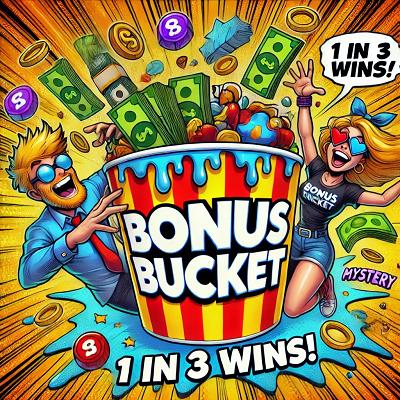 BONUS BUCKET INSTANT WIN - 1 IN 3 WINS