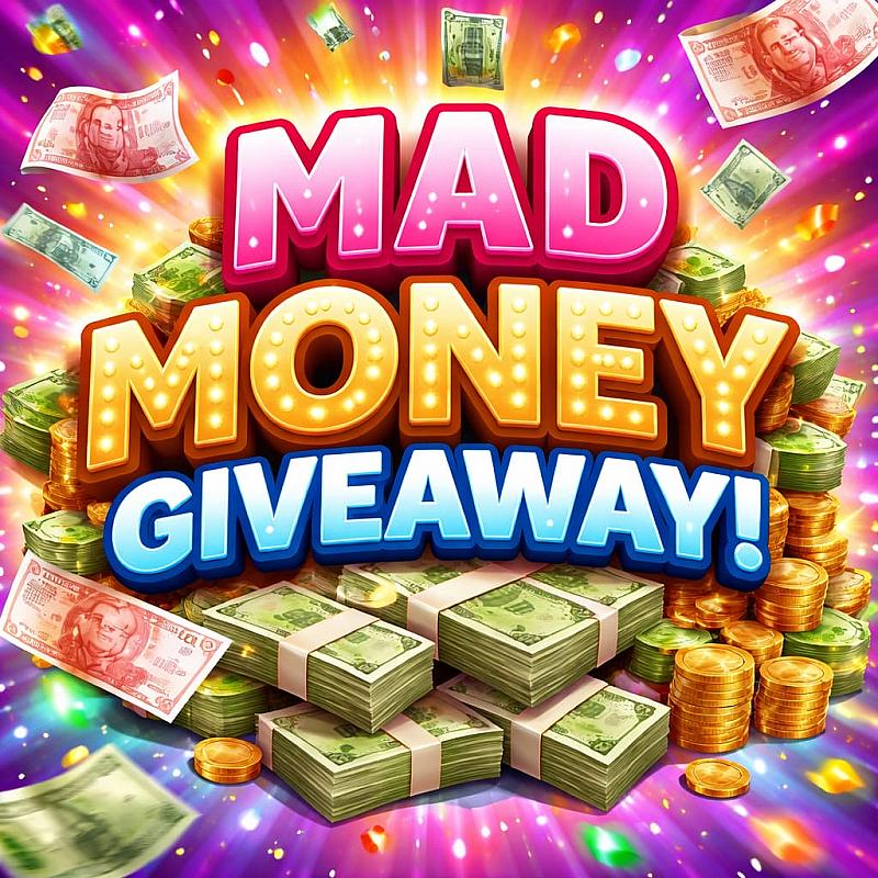 MAD MONEY GIVEAWAY #2