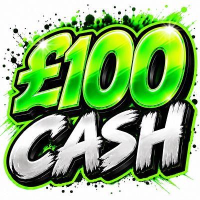 YOU WIN £100 CASH 