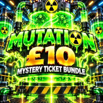 MUTATION - £10 Mystery Ticket Bundle