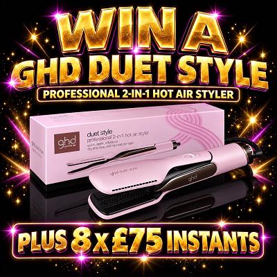Win A GHD Duet Style - Plus Cash Instants