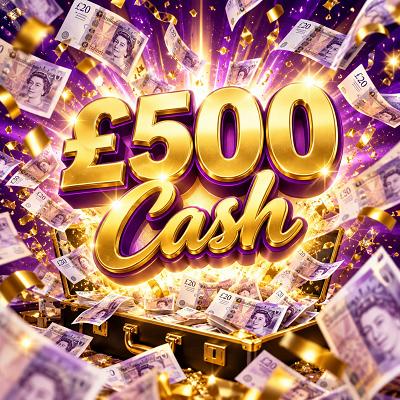 £500 Cash!