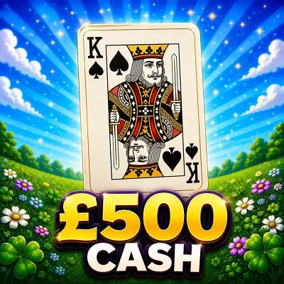 KING - £500 Cash 