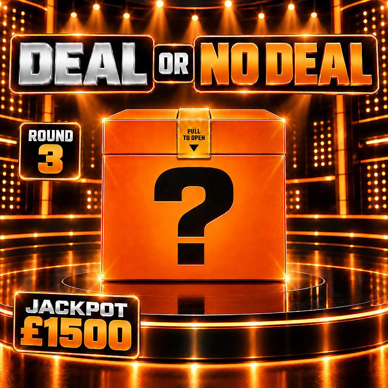 DEAL OR NO DEAL - ROUND 3 - JACKPOT £1500
