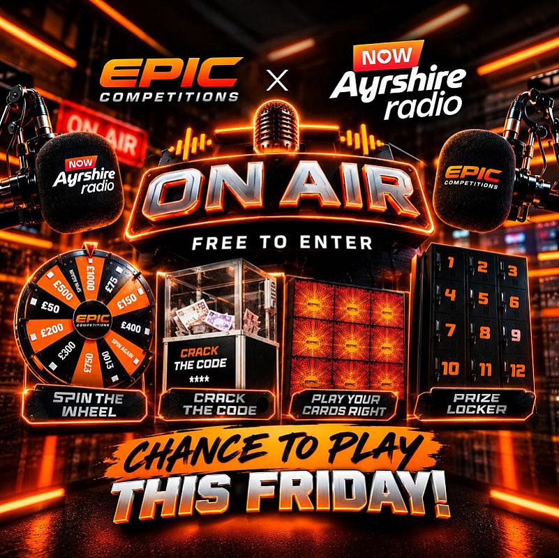 Now Ayrshire Radio x Epic Competitions FREE TO ENTER