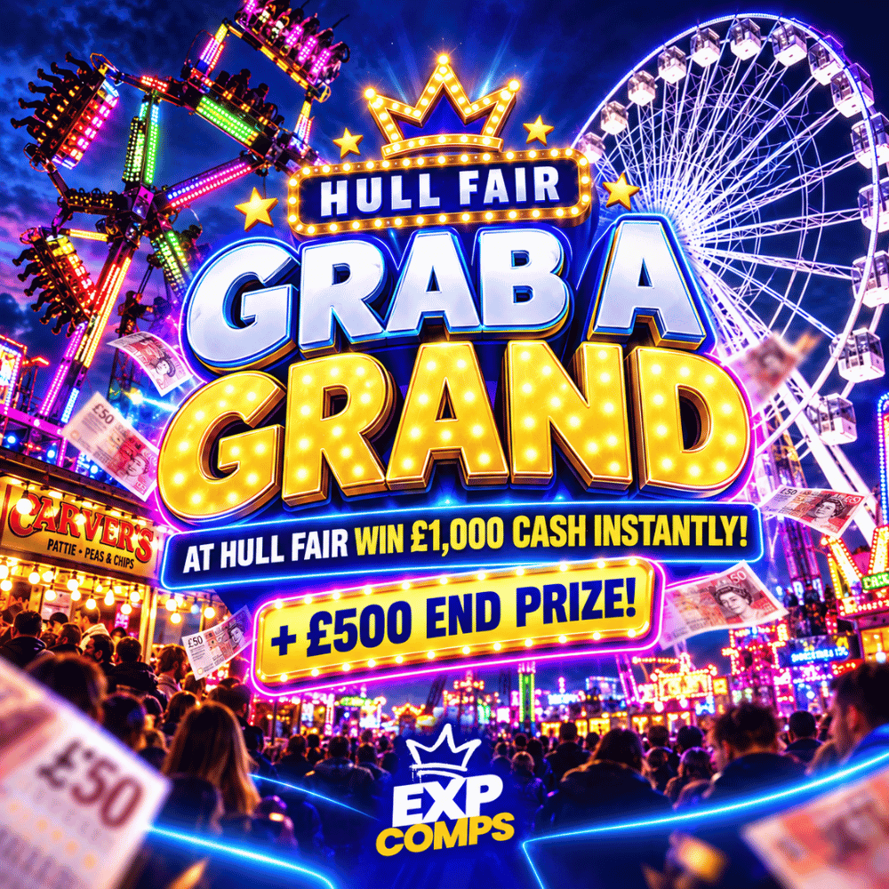GRAB A GRAND AT HULL FAIR | WIN £1,000 INSTANTLY!