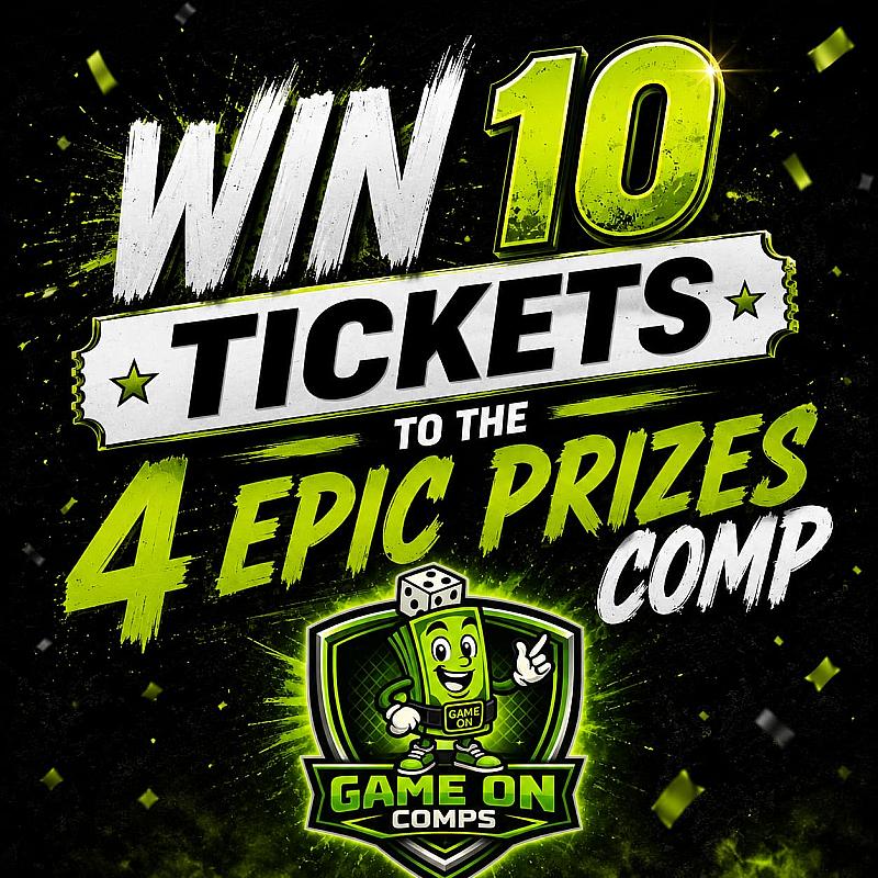 10 Tickets To The 4 Epic Prizes Comp