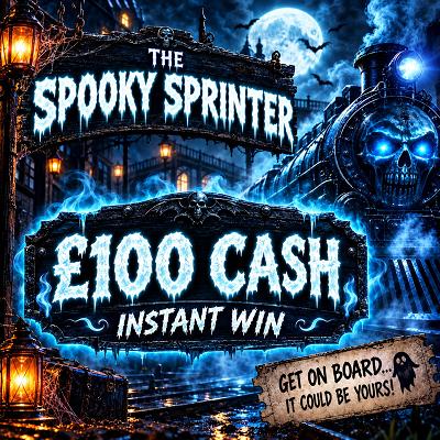 THE SPOOKY SPRINTER - £100 CASH