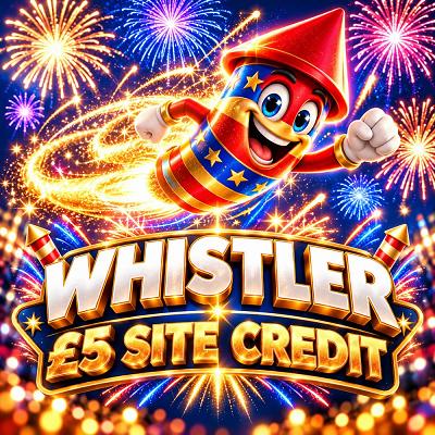 WHISTLER - £5 SITE CREDIT 