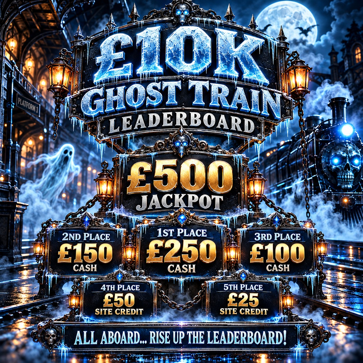 £10K GHOST TRAIN LEADERBOARD🚂 👻