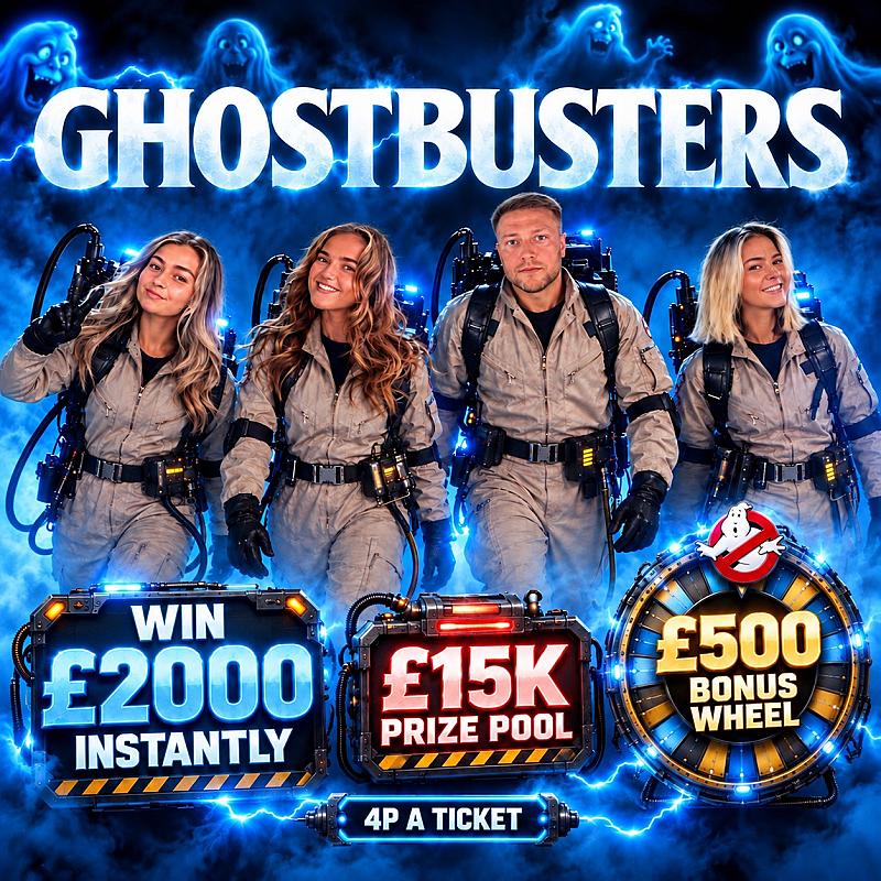 £15K GHOSTBUSTERS - WIN £2K INSTANTLY 