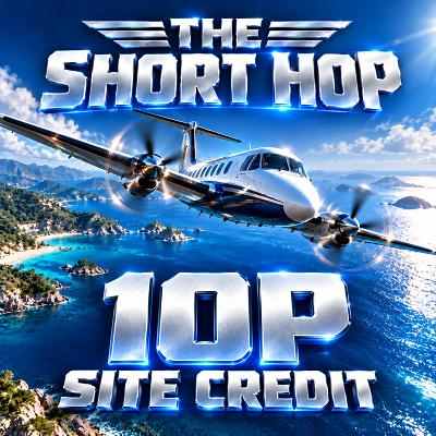 THE SHORT HOP - 10P SITE CREDIT 
