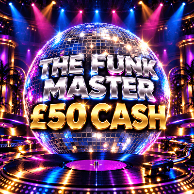 THE FUNK MASTER - £50 CASH