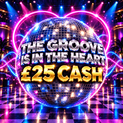 THE GROOVE IS IN THE HEART - £25 CASH