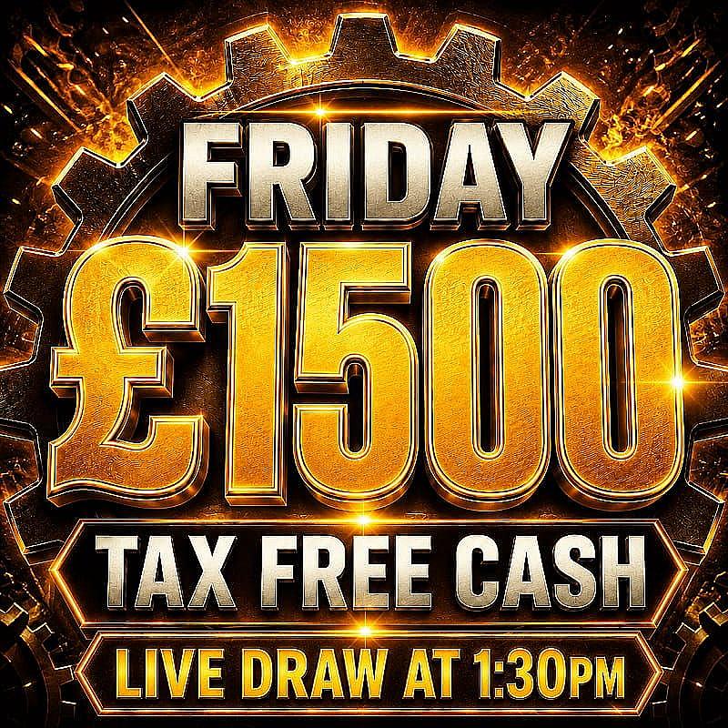 FRIDAY DAILY CASH DRAW - £1,500