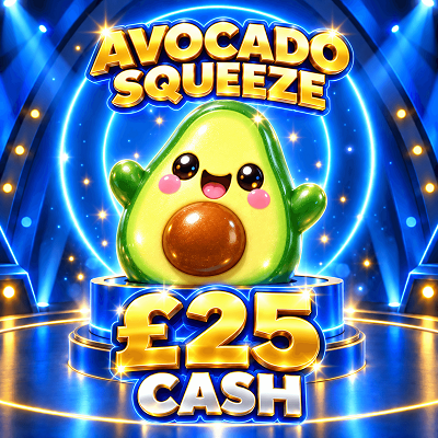 AVOCADO SQUEEZE - £25 CASH 