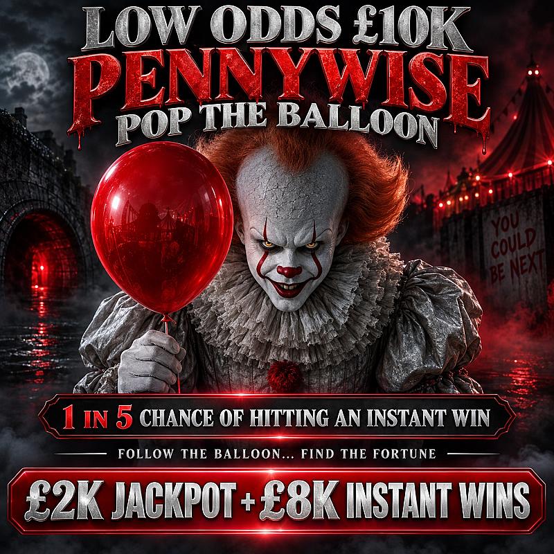 LOW ODDS £10K PENNYWISE POP THE BALLOON 