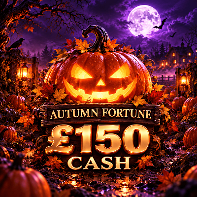 AUTUMN FORTUNE - £150 CASH 