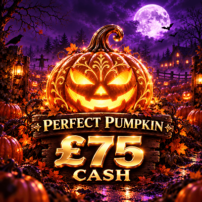 PERFECT PUMPKIN - £75 CASH 