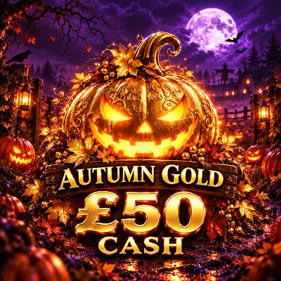 AUTUMN GOLD - £50 CASH 
