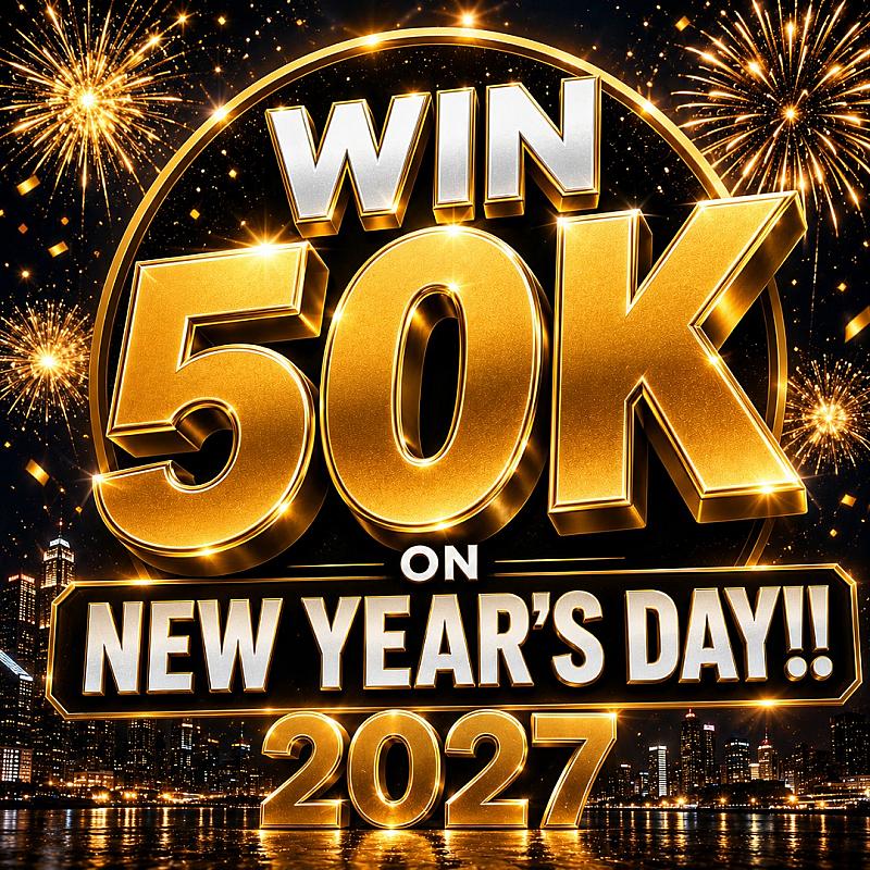 WIN 50K ON NEW YEARS DAY!! 01/01