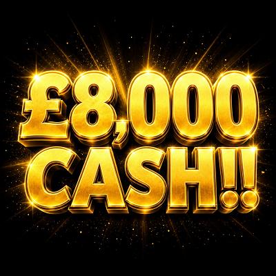 £8,000 CASH