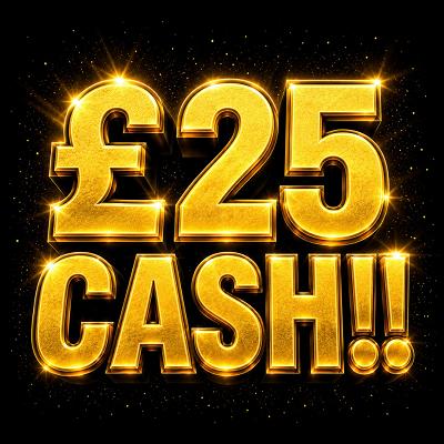 £25 CASH